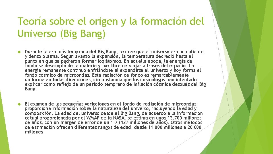 Teoría sobre el origen y la formación del Universo (Big Bang) Durante la era