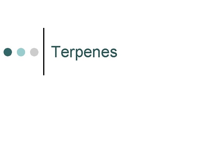 Terpenes 
