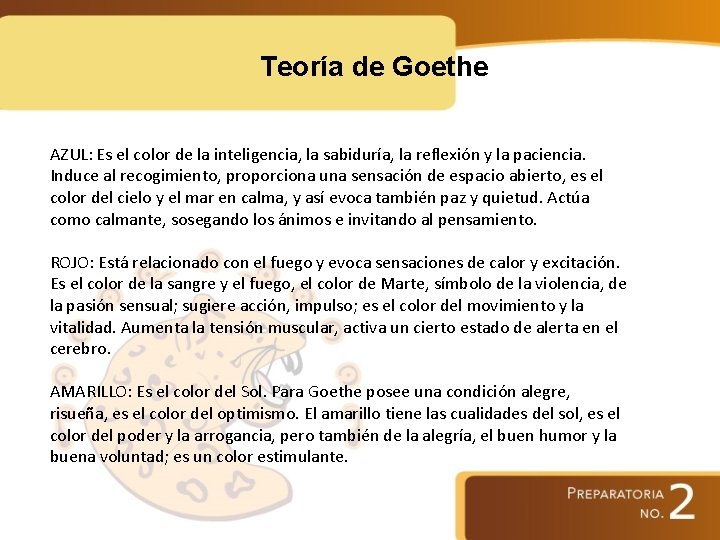 Teoría de Goethe AZUL: Es el color de la inteligencia, la sabiduría, la reflexión