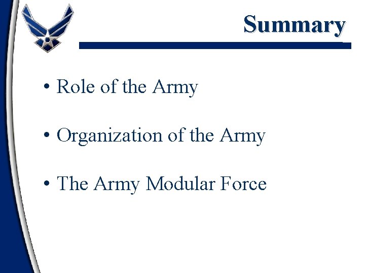 Summary • Role of the Army • Organization of the Army • The Army