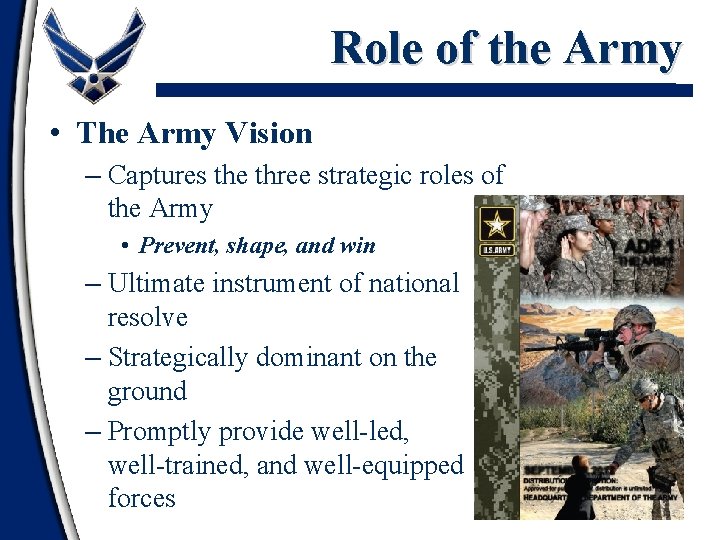 Role of the Army • The Army Vision – Captures the three strategic roles