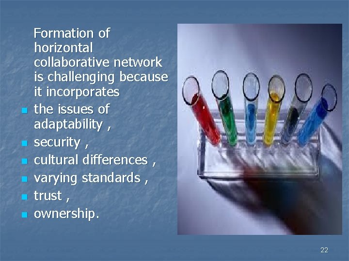 n n n Formation of horizontal collaborative network is challenging because it incorporates the