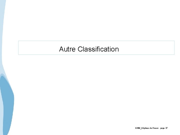  Autre Classification CHU_Hôpitaux de Rouen - page 37 