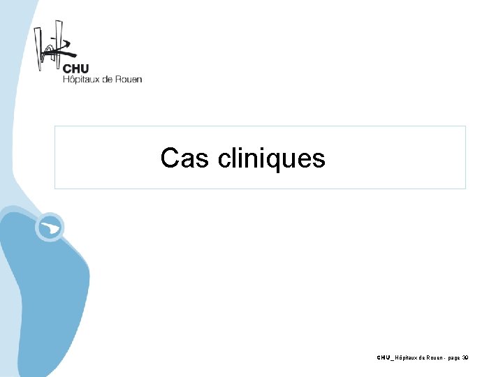  Cas cliniques CHU_ Hôpitaux de Rouen - page 39 