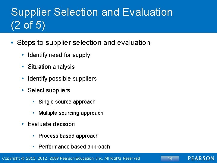 Supplier Selection and Evaluation (2 of 5) • Steps to supplier selection and evaluation