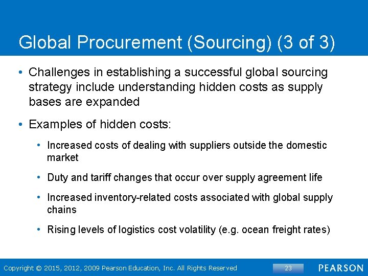 Global Procurement (Sourcing) (3 of 3) • Challenges in establishing a successful global sourcing
