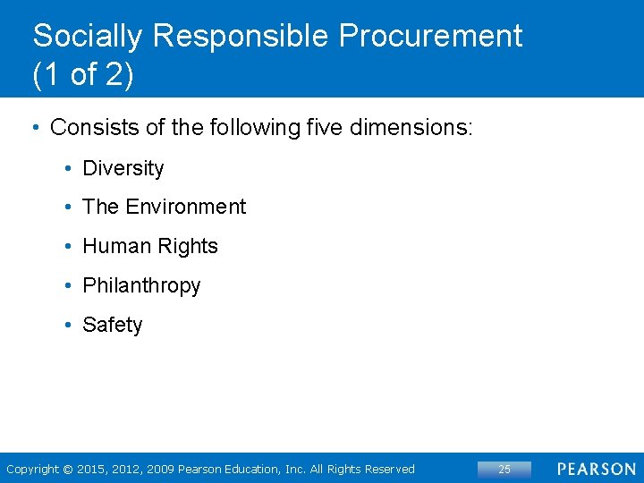 Socially Responsible Procurement (1 of 2) • Consists of the following five dimensions: •