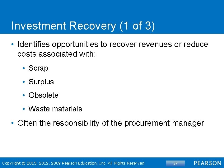 Investment Recovery (1 of 3) • Identifies opportunities to recover revenues or reduce costs