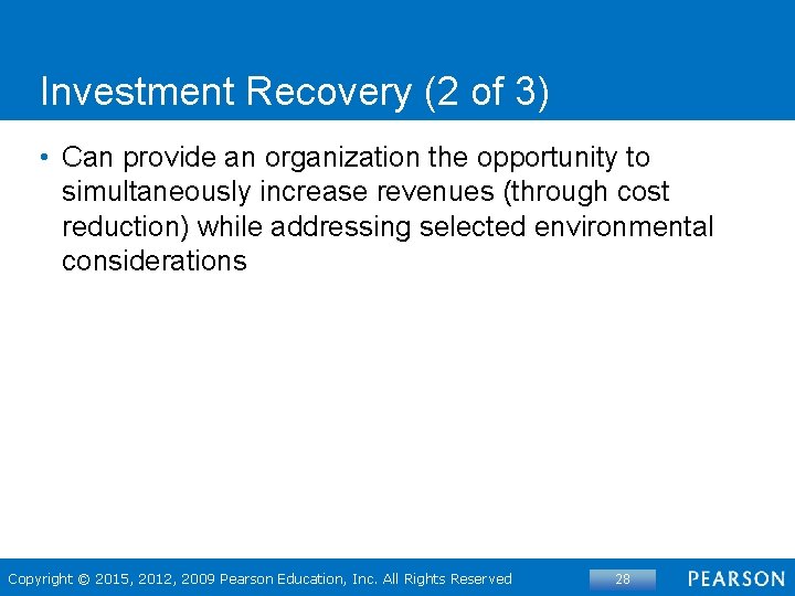 Investment Recovery (2 of 3) • Can provide an organization the opportunity to simultaneously