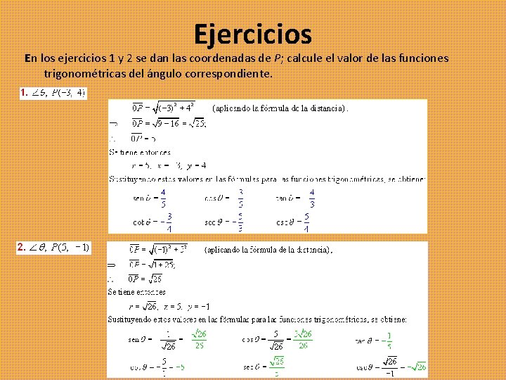  Ejercicios En los ejercicios 1 y 2 se dan las coordenadas de P;