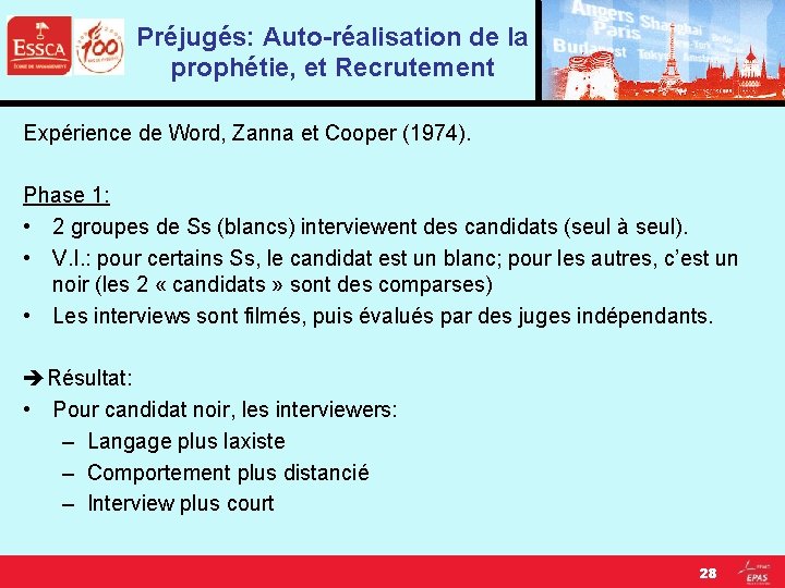 Préjugés: Auto-réalisation de la prophétie, et Recrutement Expérience de Word, Zanna et Cooper (1974).