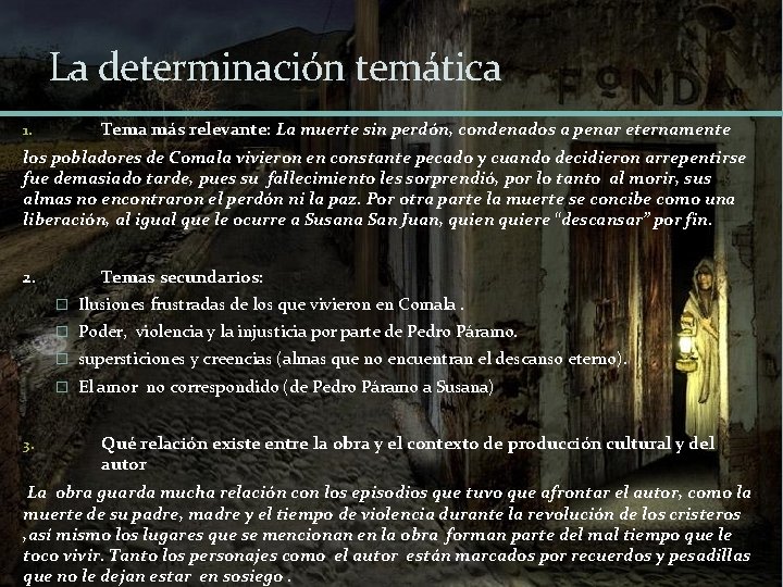 La determinación temática 1. Tema más relevante: La muerte sin perdón, condenados a penar