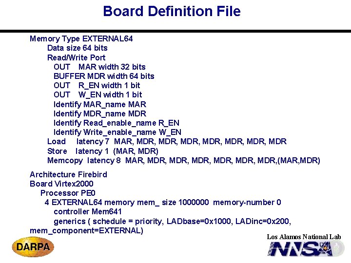 Board Definition File Memory Type EXTERNAL 64 Data size 64 bits Read/Write Port OUT