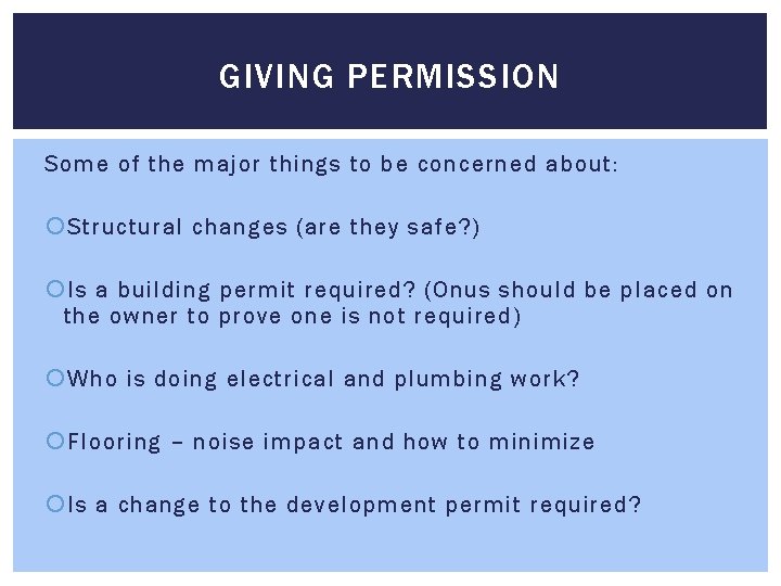 GIVING PERMISSION Some of the major things to be concerned about: Structural changes (are GIVING PERMISSION Some of the major things to be concerned about: Structural changes (are