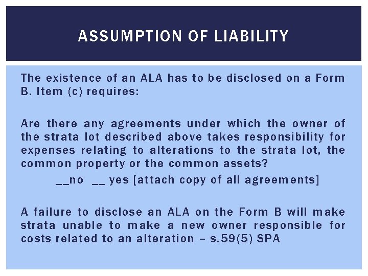 ASSUMPTION OF LIABILITY The existence of an ALA has to be disclosed on a ASSUMPTION OF LIABILITY The existence of an ALA has to be disclosed on a