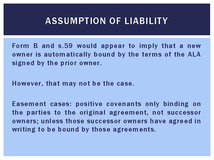 ASSUMPTION OF LIABILITY Form B and s. 59 would appear to imply that a ASSUMPTION OF LIABILITY Form B and s. 59 would appear to imply that a