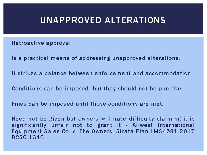 UNAPPROVED ALTERATIONS Retroactive approval Is a practical means of addressing unapproved alterations. It strikes UNAPPROVED ALTERATIONS Retroactive approval Is a practical means of addressing unapproved alterations. It strikes
