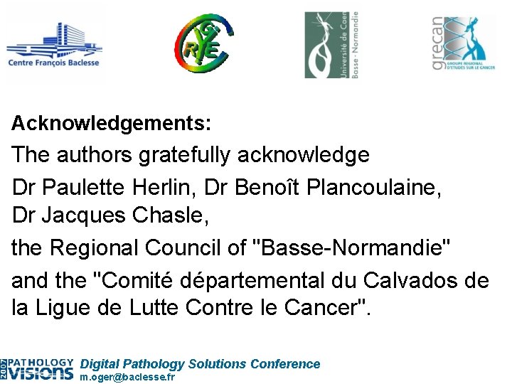 Acknowledgements: The authors gratefully acknowledge Dr Paulette Herlin, Dr Benoît Plancoulaine, Dr Jacques Chasle,