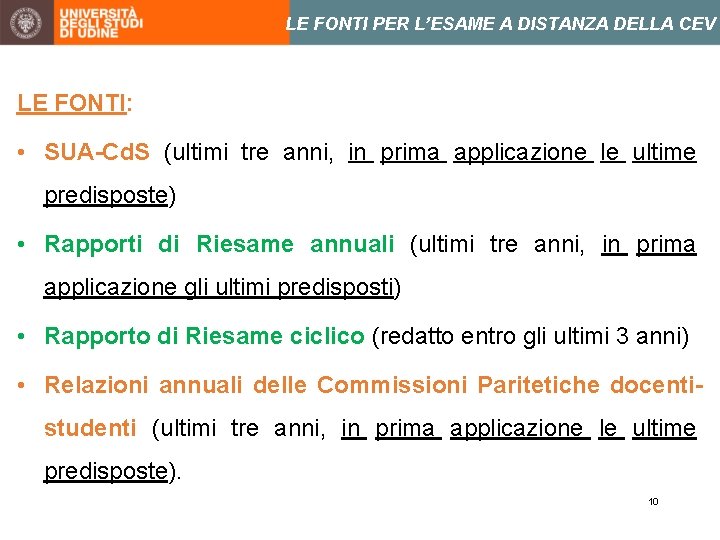 LE FONTI PER L’ESAME A DISTANZA DELLA CEV LE FONTI: • SUA-Cd. S (ultimi