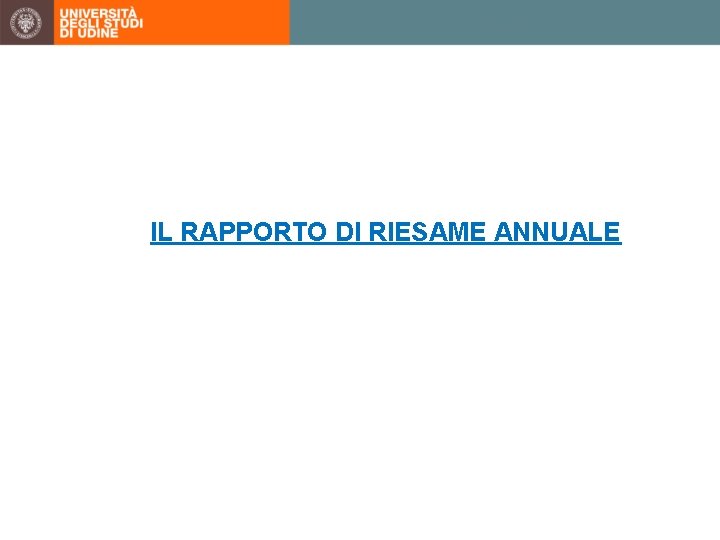 IL RAPPORTO DI RIESAME ANNUALE 