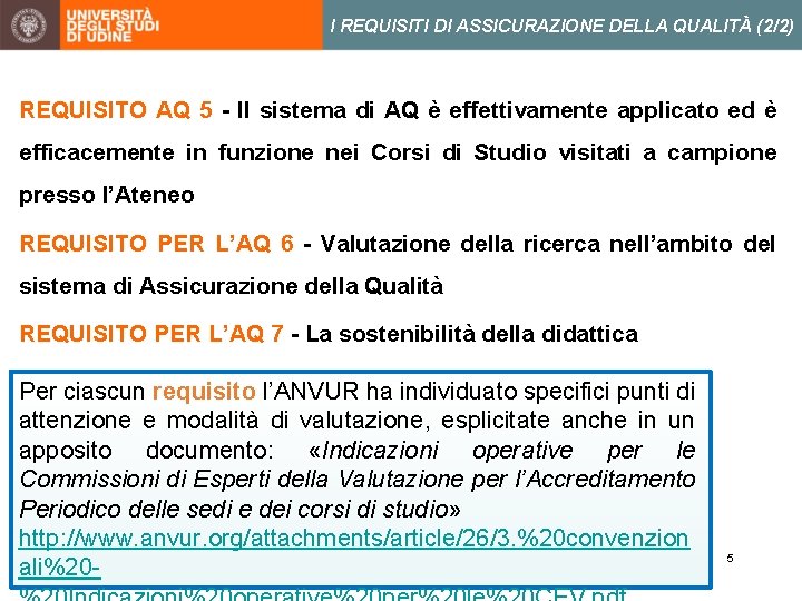 I REQUISITI DI ASSICURAZIONE DELLA QUALITÀ (2/2) REQUISITO AQ 5 - Il sistema di