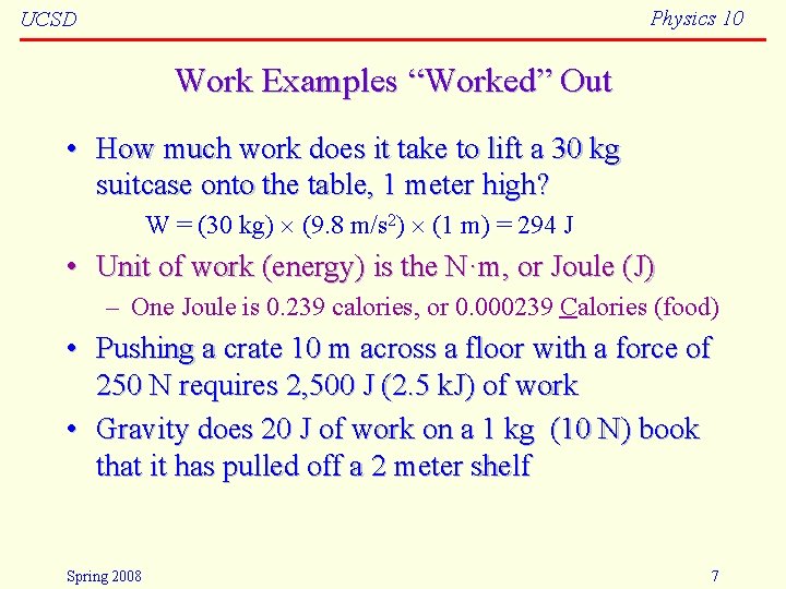 Physics 10 UCSD Work Examples “Worked” Out • How much work does it take