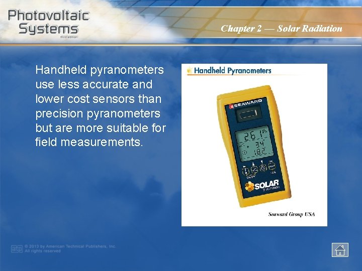 Chapter 2 — Solar Radiation Handheld pyranometers use less accurate and lower cost sensors