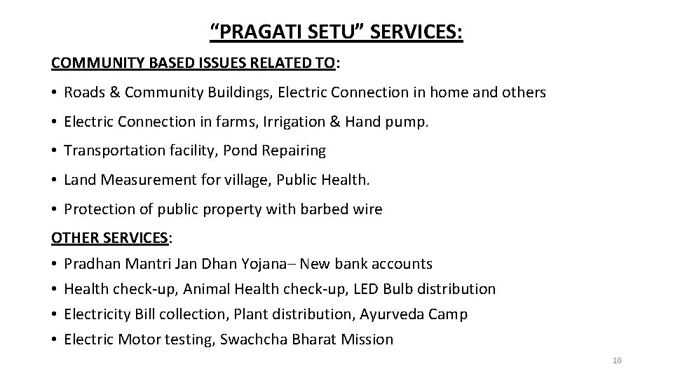 “PRAGATI SETU” SERVICES: COMMUNITY BASED ISSUES RELATED TO: • Roads & Community Buildings, Electric