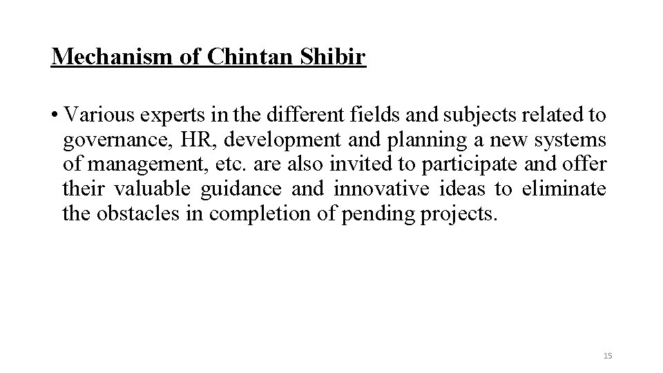 Mechanism of Chintan Shibir • Various experts in the different fields and subjects related