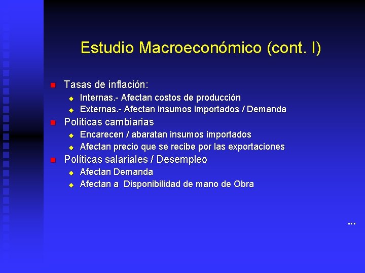 Estudio Macroeconómico (cont. I) n Tasas de inflación: u u n Políticas cambiarias u