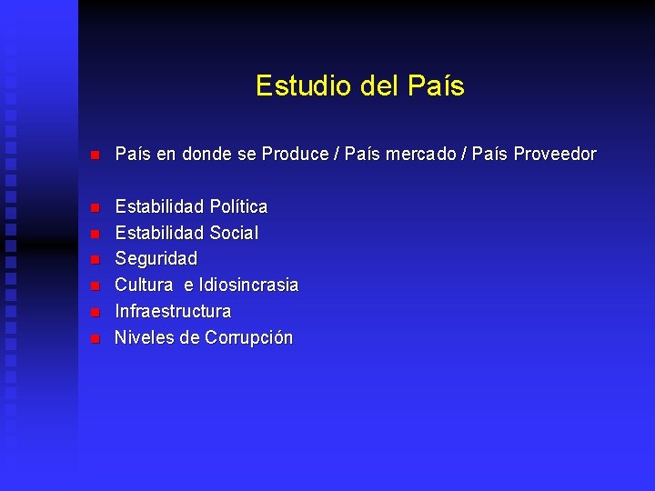 Estudio del País n País en donde se Produce / País mercado / País