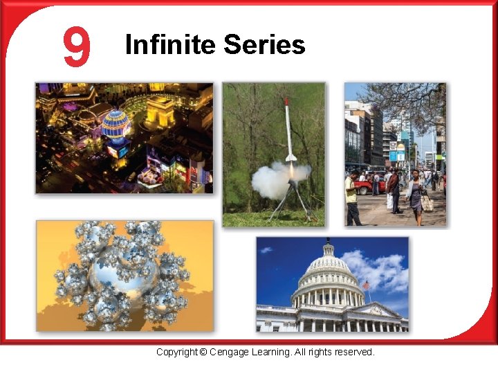 P 9 Infinite Series Copyright © Cengage Learning. All rights reserved. 