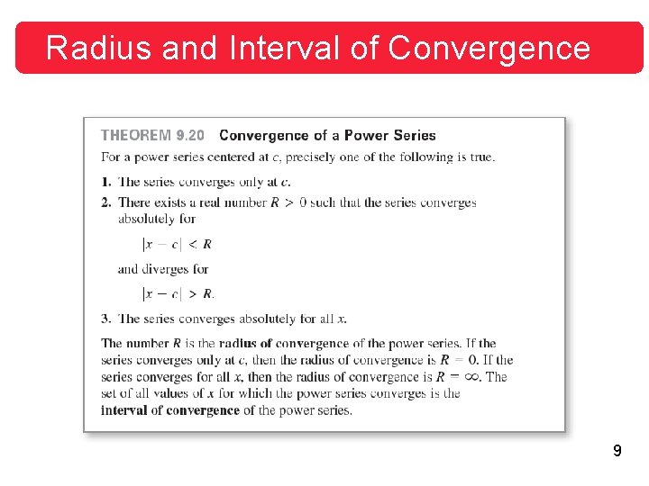 Radius and Interval of Convergence 9 