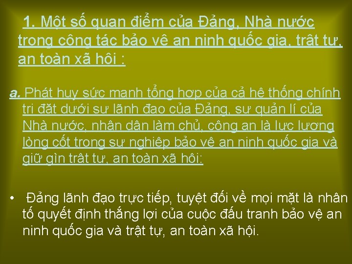 1. Một số quan điểm của Đảng, Nhà nước trong công tác bảo vệ