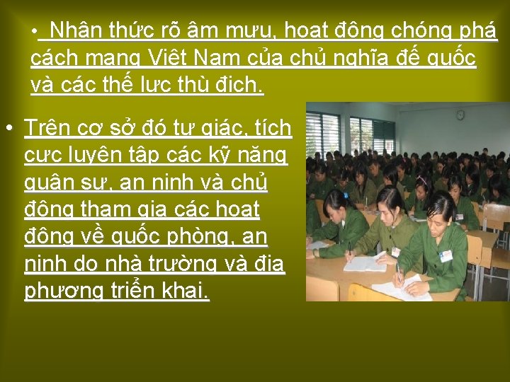  • Nhận thức rõ âm mưu, hoạt động chóng phá cách mạng Việt