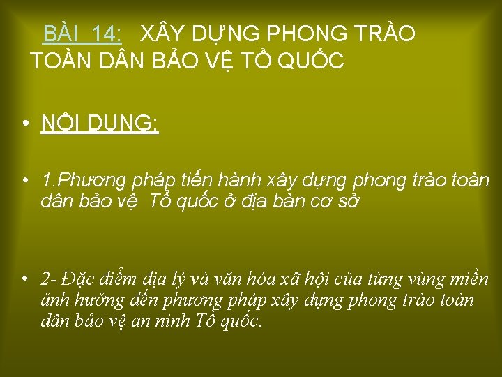  BÀI 14: X Y DỰNG PHONG TRÀO TOÀN D N BẢO VỆ TỔ