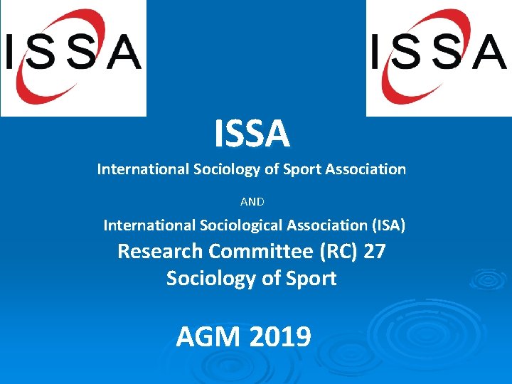 ISSA International Sociology of Sport Association AND International Sociological Association (ISA) Research Committee (RC)