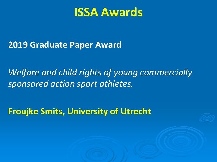 ISSA Awards 2019 Graduate Paper Award Welfare and child rights of young commercially sponsored
