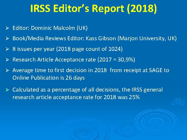 IRSS Editor’s Report (2018) Ø Editor: Dominic Malcolm (UK) Ø Book/Media Reviews Editor: Kass