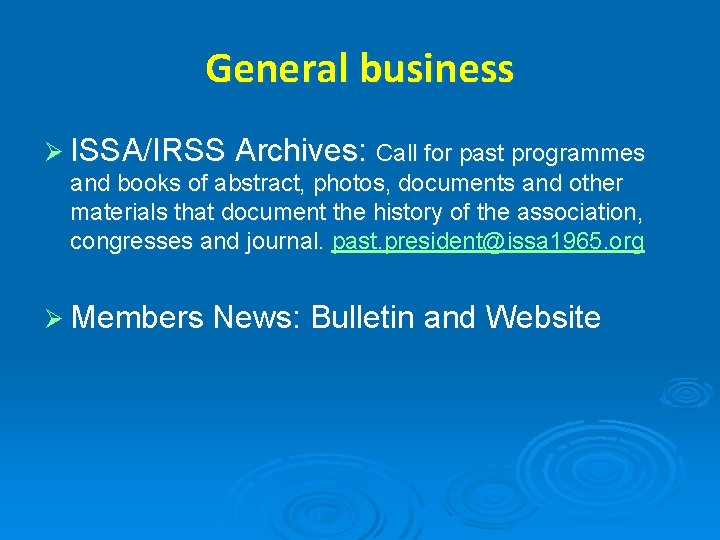 General business Ø ISSA/IRSS Archives: Call for past programmes and books of abstract, photos,