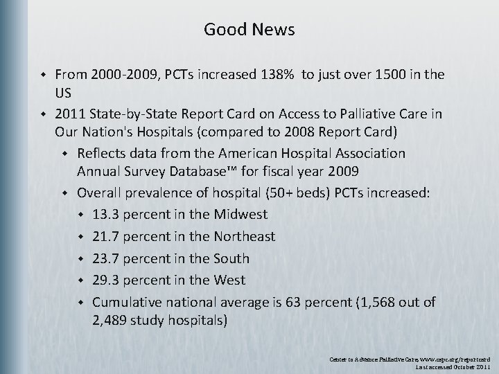 Good News w w From 2000 -2009, PCTs increased 138% to just over 1500