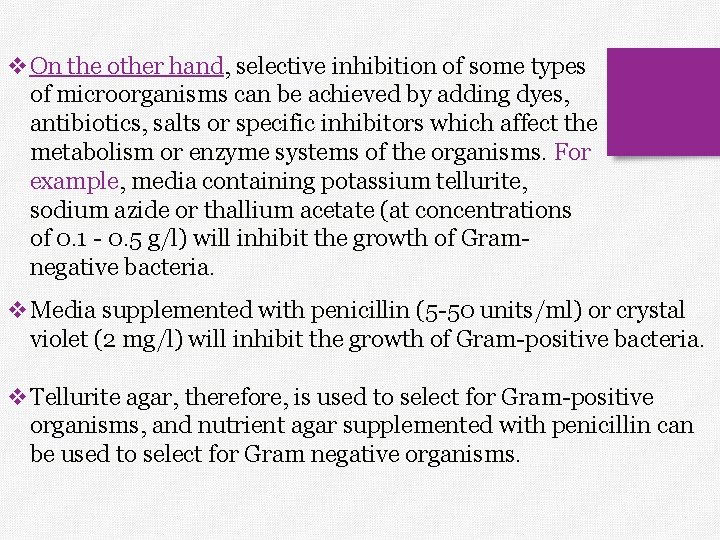 v. On the other hand, selective inhibition of some types of microorganisms can be