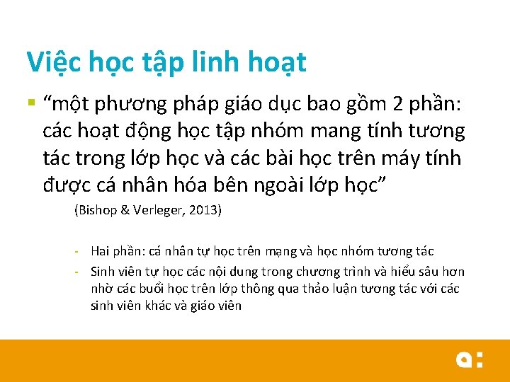 Việc học tập linh hoạt § “một phương pháp giáo dục bao gồm 2