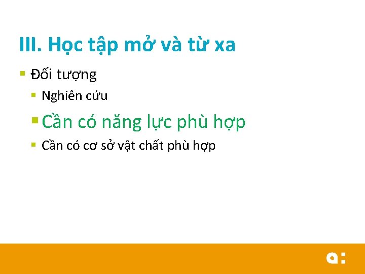 III. Học tập mở và từ xa § Đối tượng § Nghiên cứu §