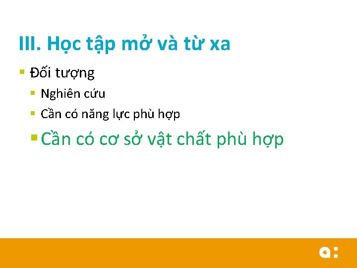 III. Học tập mở và từ xa § Đối tượng § Nghiên cứu §