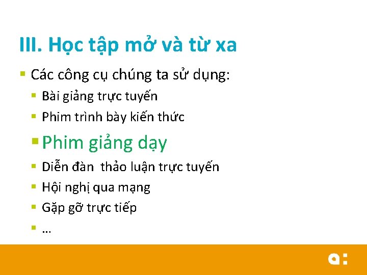 III. Học tập mở và từ xa § Các công cụ chúng ta sử