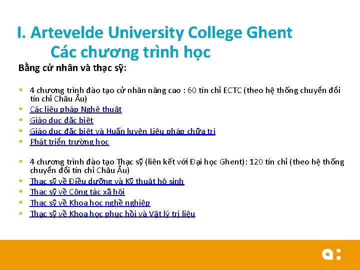 I. Artevelde University College Ghent Các chương trình học Bằng cử nhân và thạc