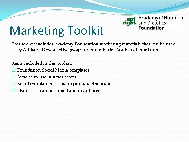 Marketing Toolkit This toolkit includes Academy Foundation marketing materials that can be used by