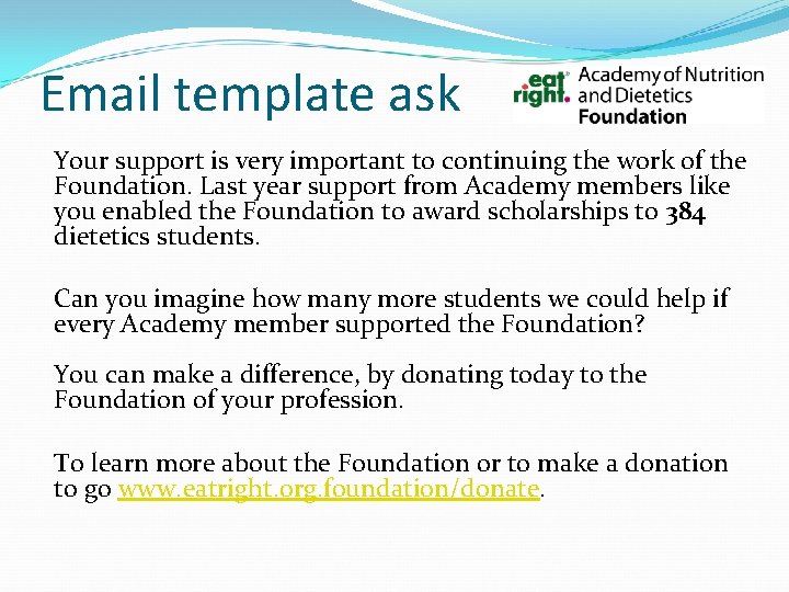 Email template ask Your support is very important to continuing the work of the
