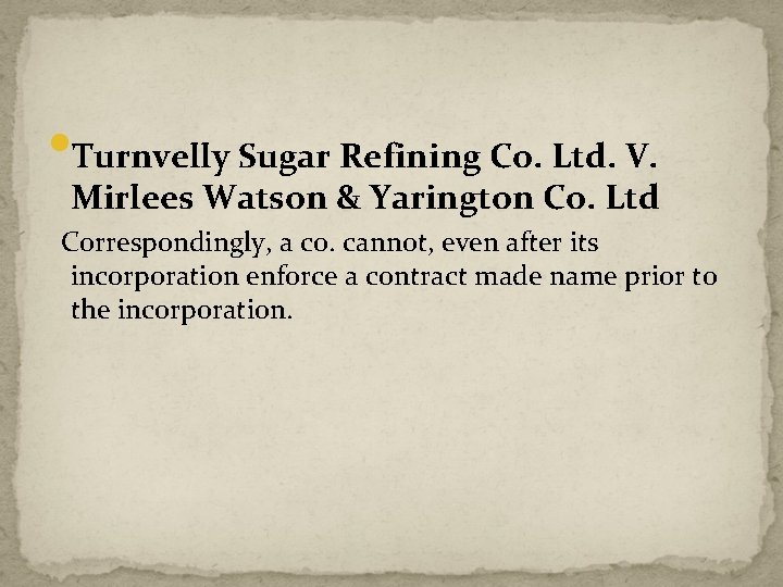  • Turnvelly Sugar Refining Co. Ltd. V. Mirlees Watson & Yarington Co. Ltd